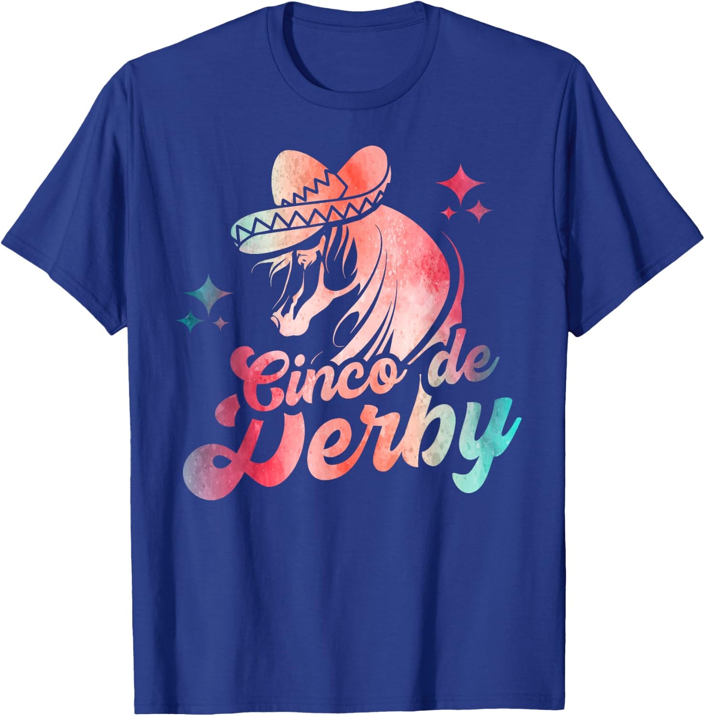 Cinco De Derby | Mexico Cinco De Mayo | Horse Racing T-Shirt - T-Shirt | Royal