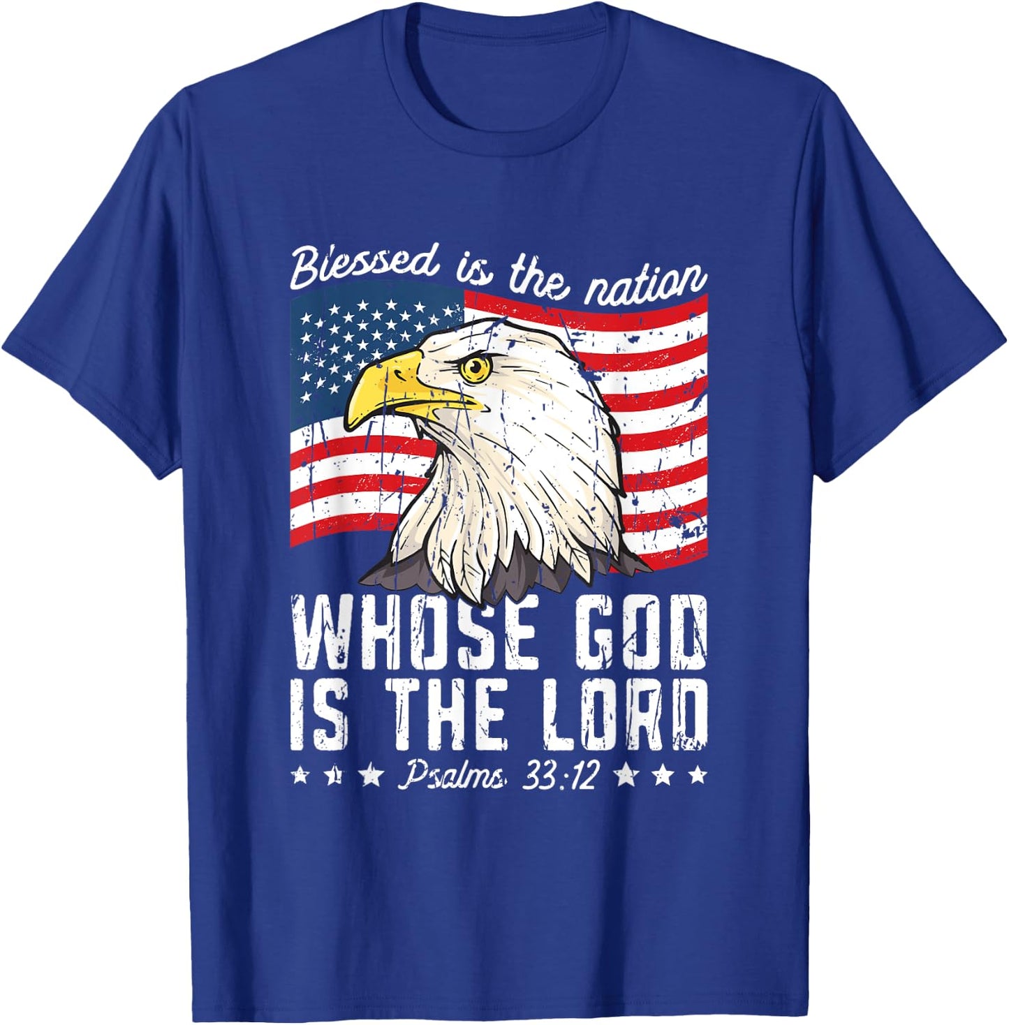 Blessed is the nation whose god is the lord Psalms 33:12 T-Shirt - T-Shirt | Royal
