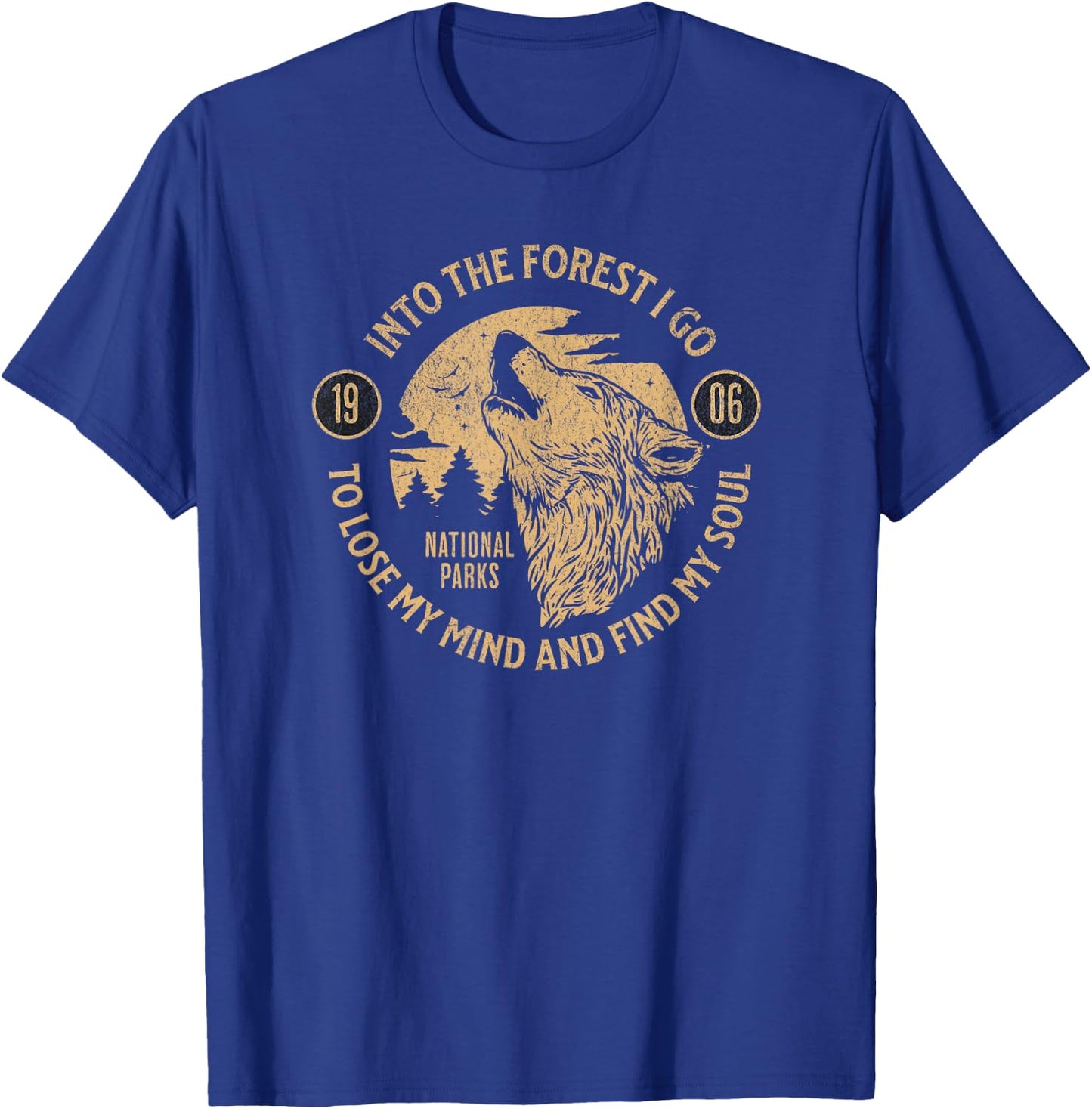 Into the Forest I Go Nature Lovers National Parks T-Shirt - T-Shirt | Royal