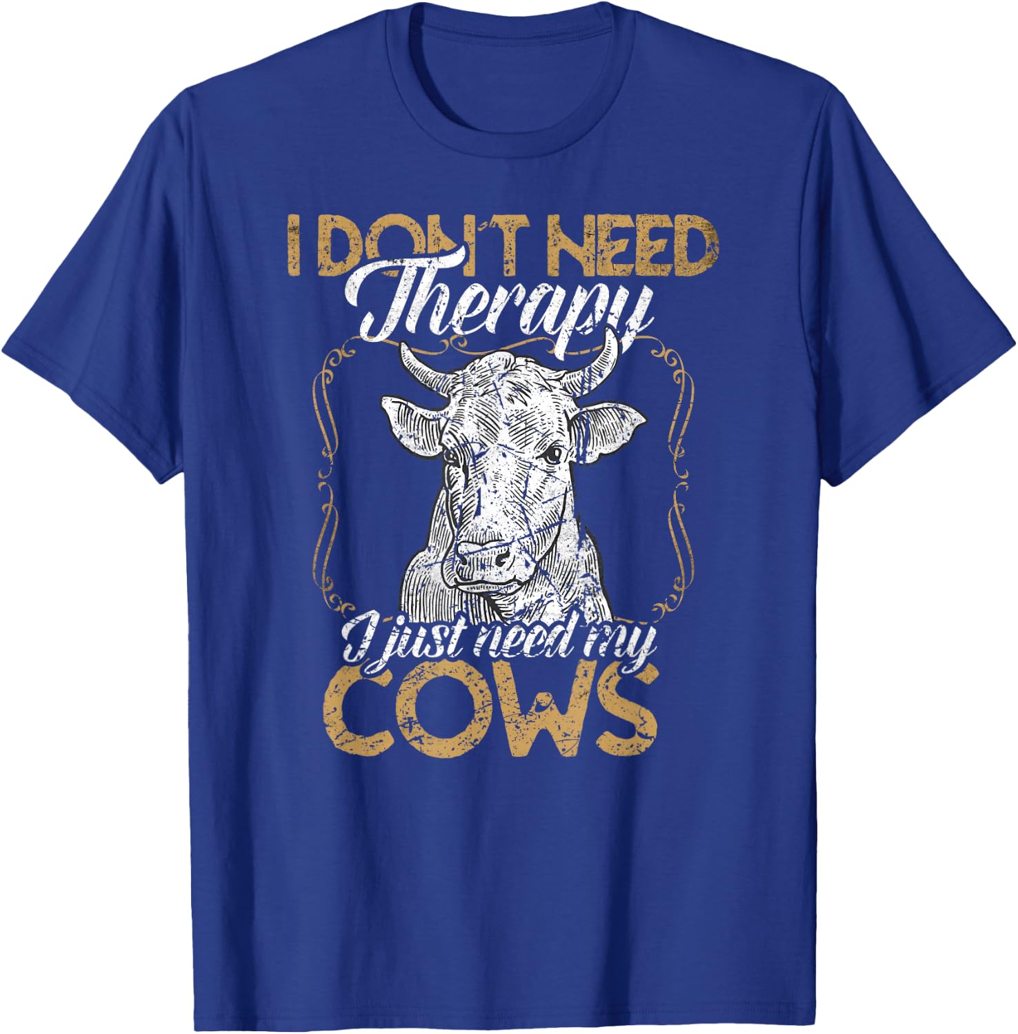 I don't need therapy just my cows cow farmer T-Shirt - T-Shirt | Royal