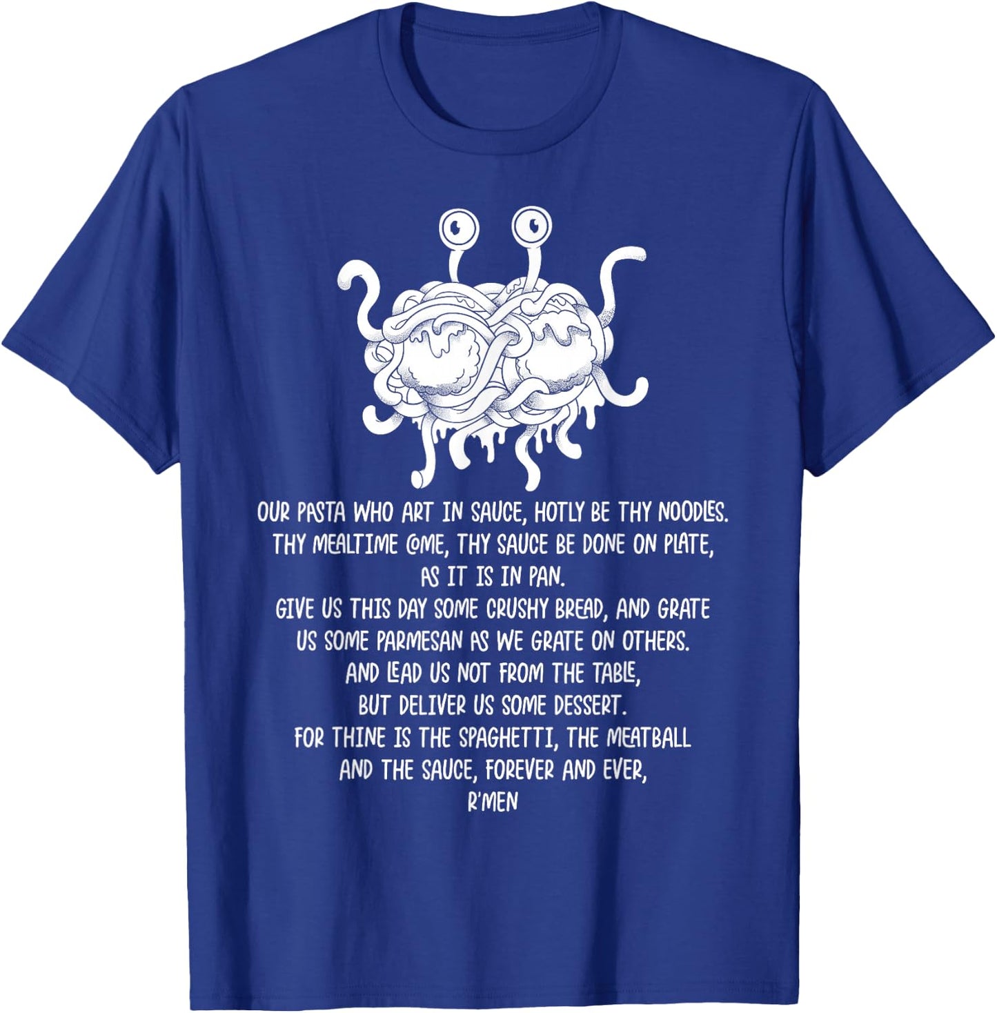 Flying Spaghetti Monster FSM Pastafari Hotly Be Thy Noodles T-Shirt - T-Shirt | Royal