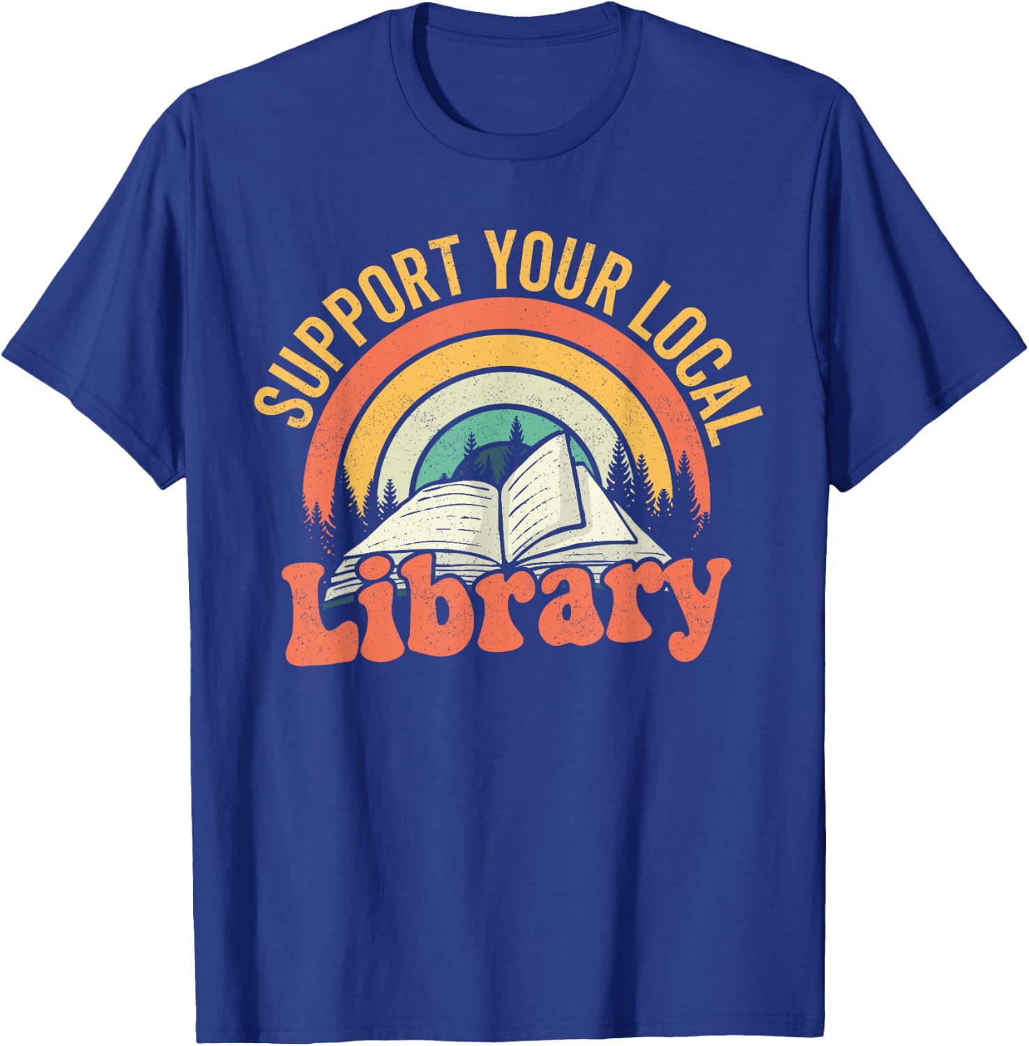 Retro Support Your Local Library Books Lover Book Reader T-Shirt - T-Shirt | Royal