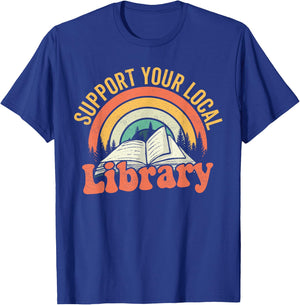 Retro Support Your Local Library Books Lover Book Reader T-Shirt - T-Shirt | Royal