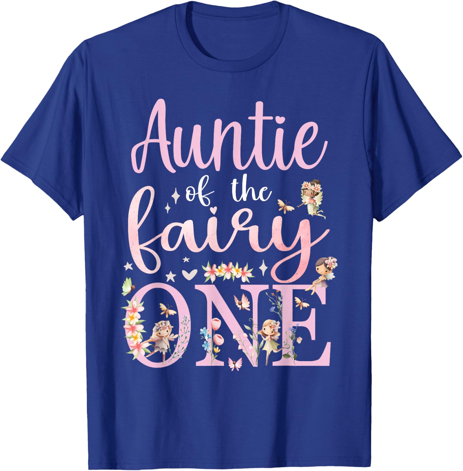 Auntie of the Fairy One Aunt 1st Birthday Party Family T-Shirt - T-Shirt | Royal