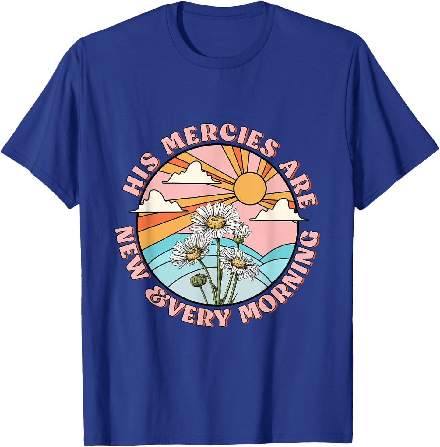 His mercies are new every morning daisy Christian women T-Shirt - T-Shirt | Royal