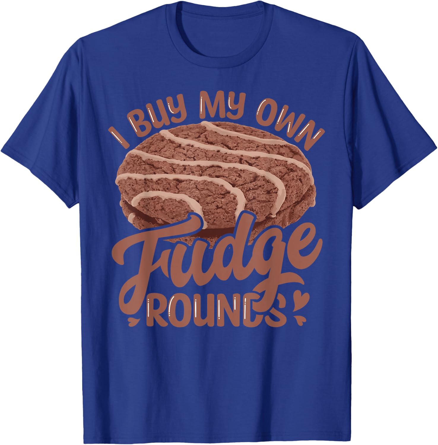 Funny I Buy My Own Fudge Rounds Vintage Novelty Fudge Round T-Shirt - T-Shirt | Royal