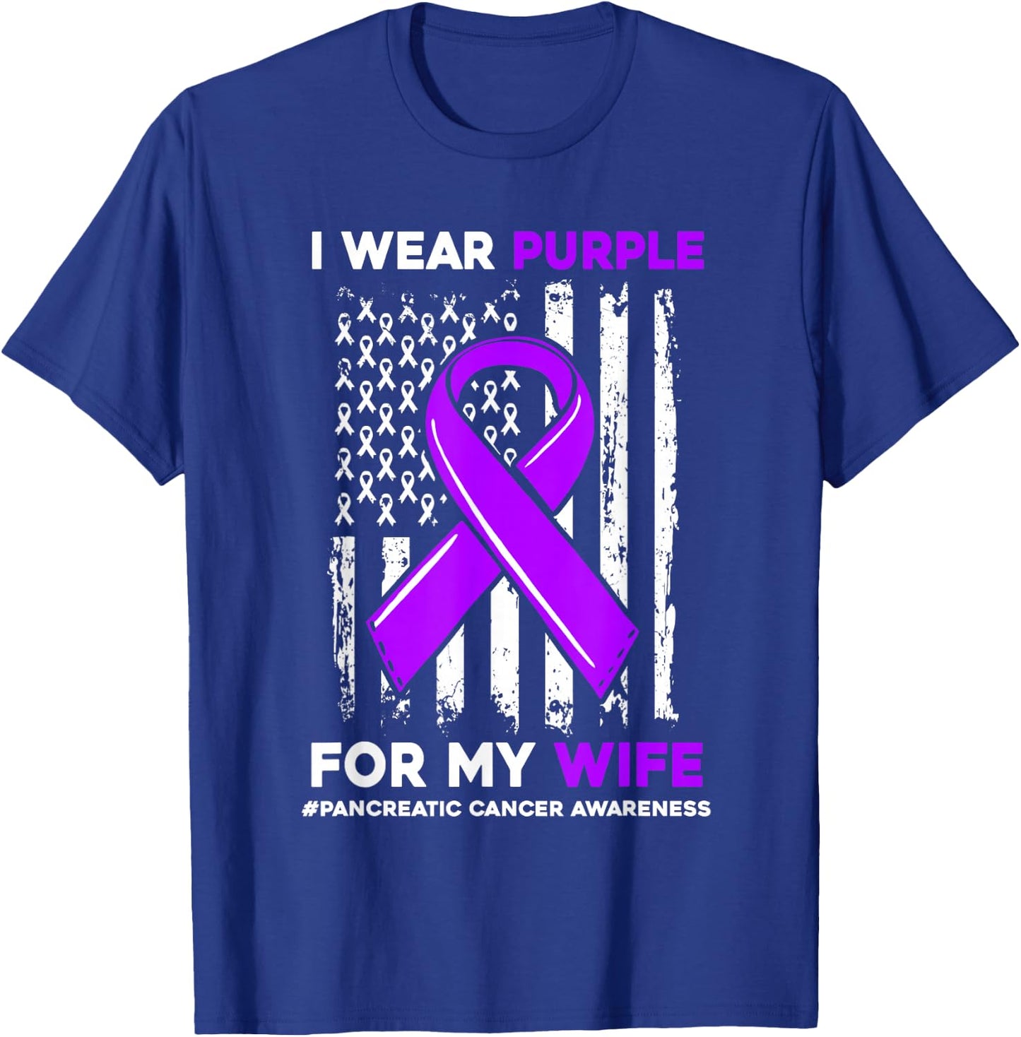 I Wear Purple For My Wife Pancreatic Cancer Awareness T-Shirt - T-Shirt | Royal