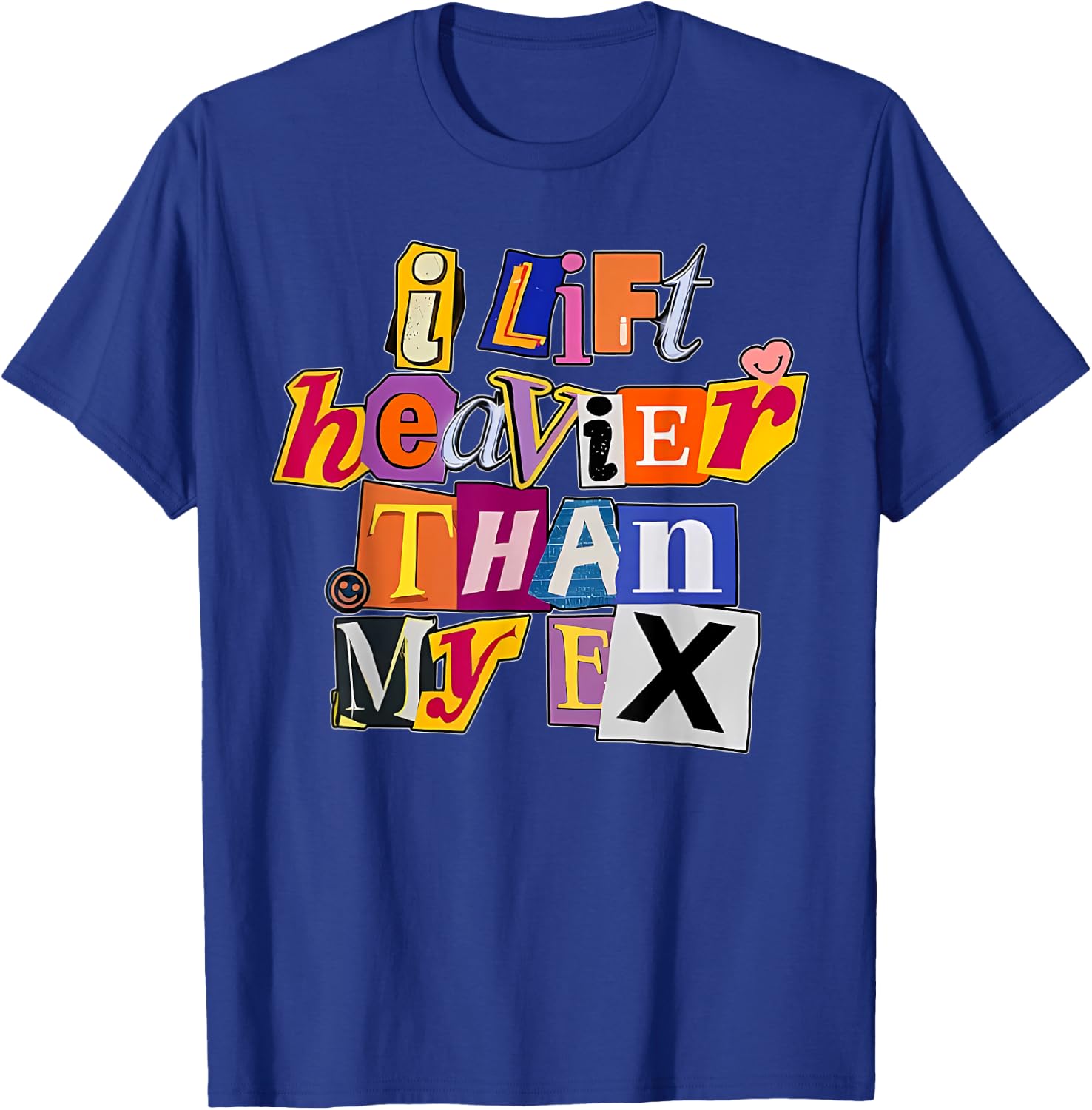 I Lift Heavier Than My Ex Funny Gym Weight Lifting T-Shirt - T-Shirt | Royal