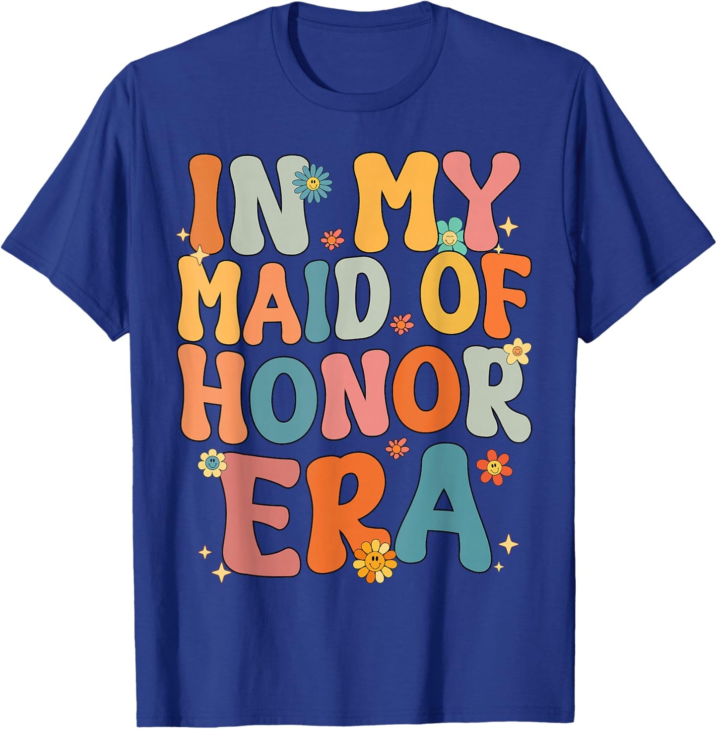In My Maid of Honor Era Groovy MOH Bridesmaid Bridal Shower T-Shirt - T-Shirt | Royal