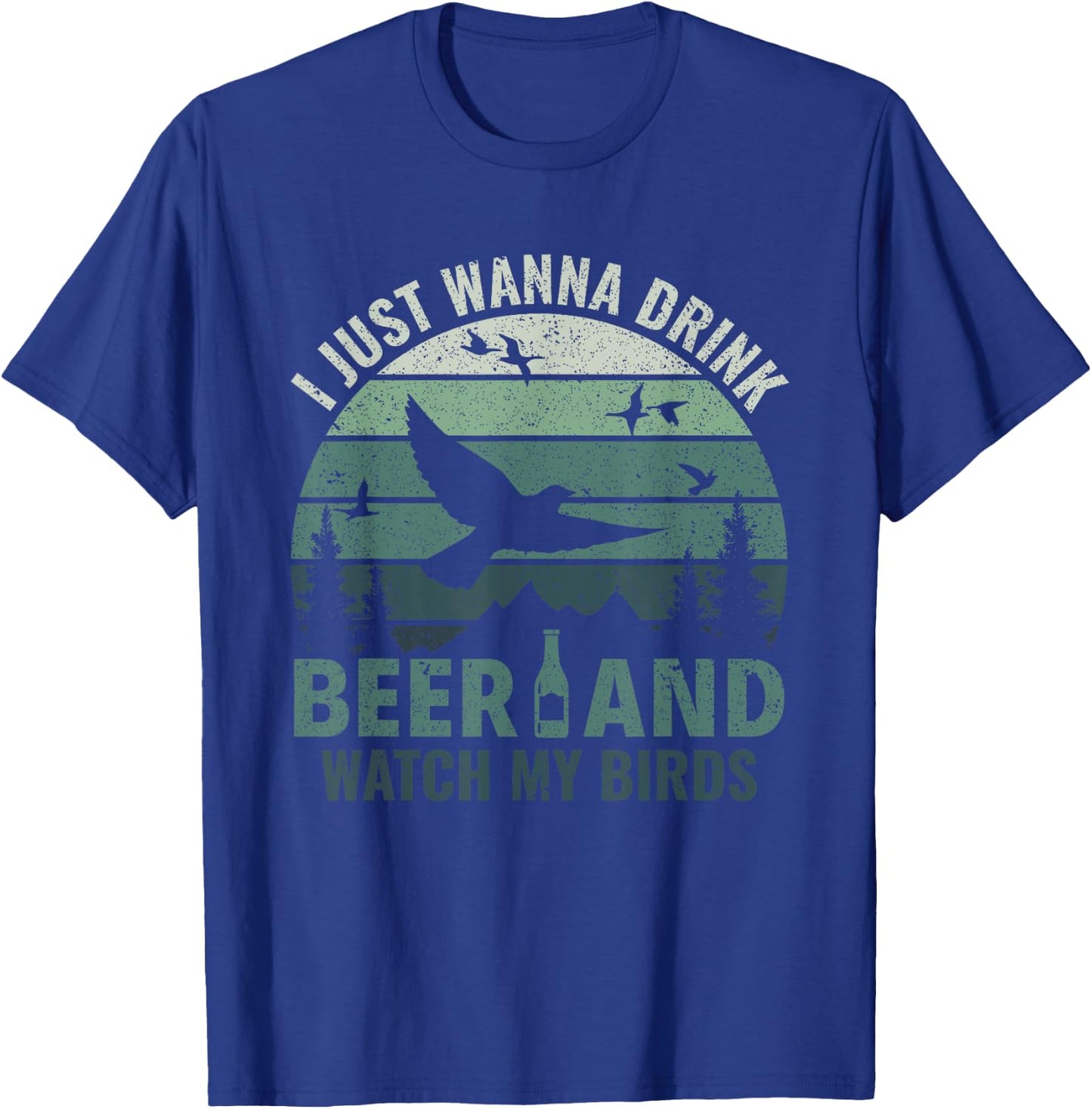 Drink Beer & Watch My Birds - Bird Watching Birdologist T-Shirt - T-Shirt | Royal