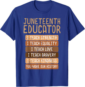 Juneteenth Educator Teach Strength Melanin Teacher Men Women T-Shirt - T-Shirt | Royal