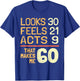 Hilarious 60th Birthday Idea I 60 Years T-Shirt - T-Shirt | Royal