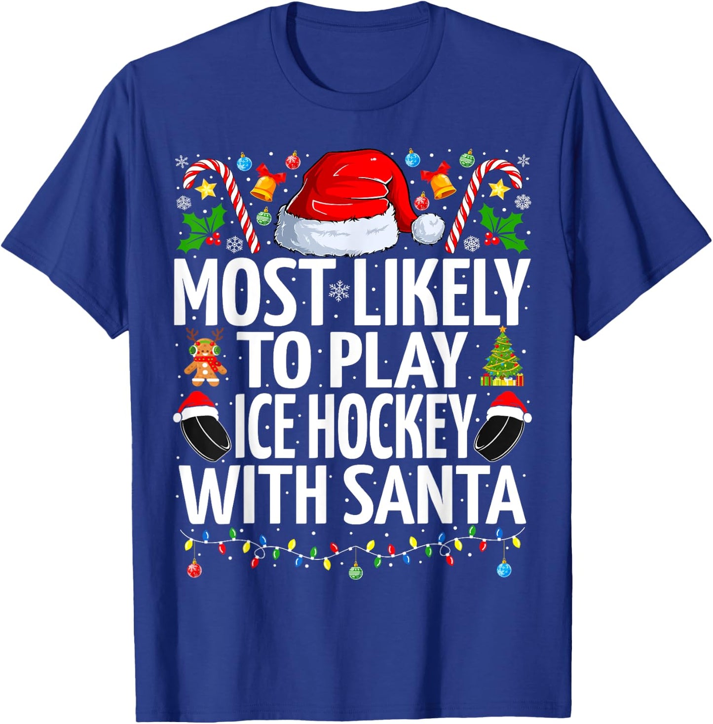 Most Likely To Play Ice hockey With Santa Christmas hockey T-Shirt - T-Shirt | Royal