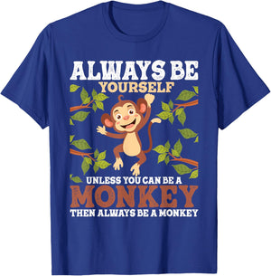 Always Be Yourself Unless You Can Be A Monkey - Zoo Animal T-Shirt - T-Shirt | Royal