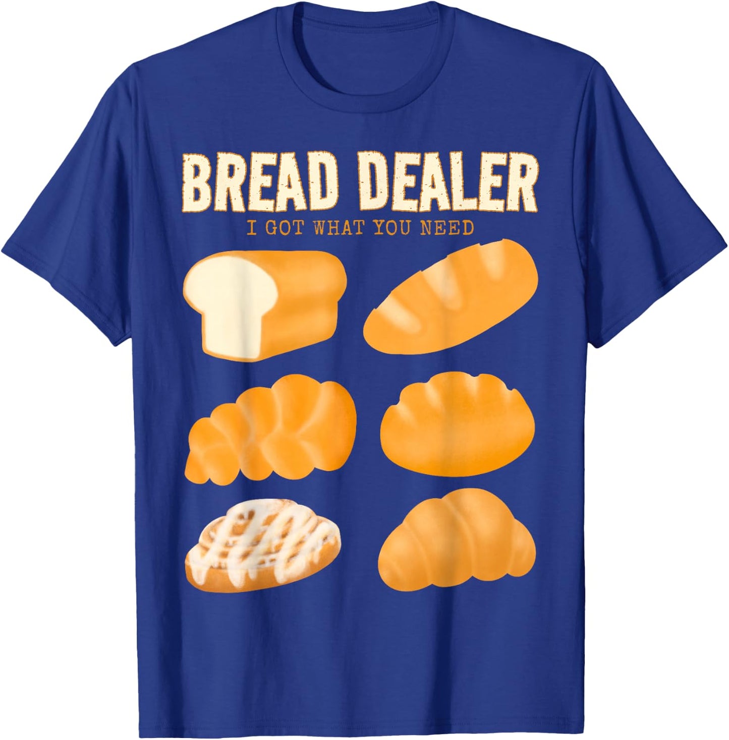 Bakery Funny Bread Baker Bread Dealer Making Dough Baking T-Shirt - T-Shirt | Royal