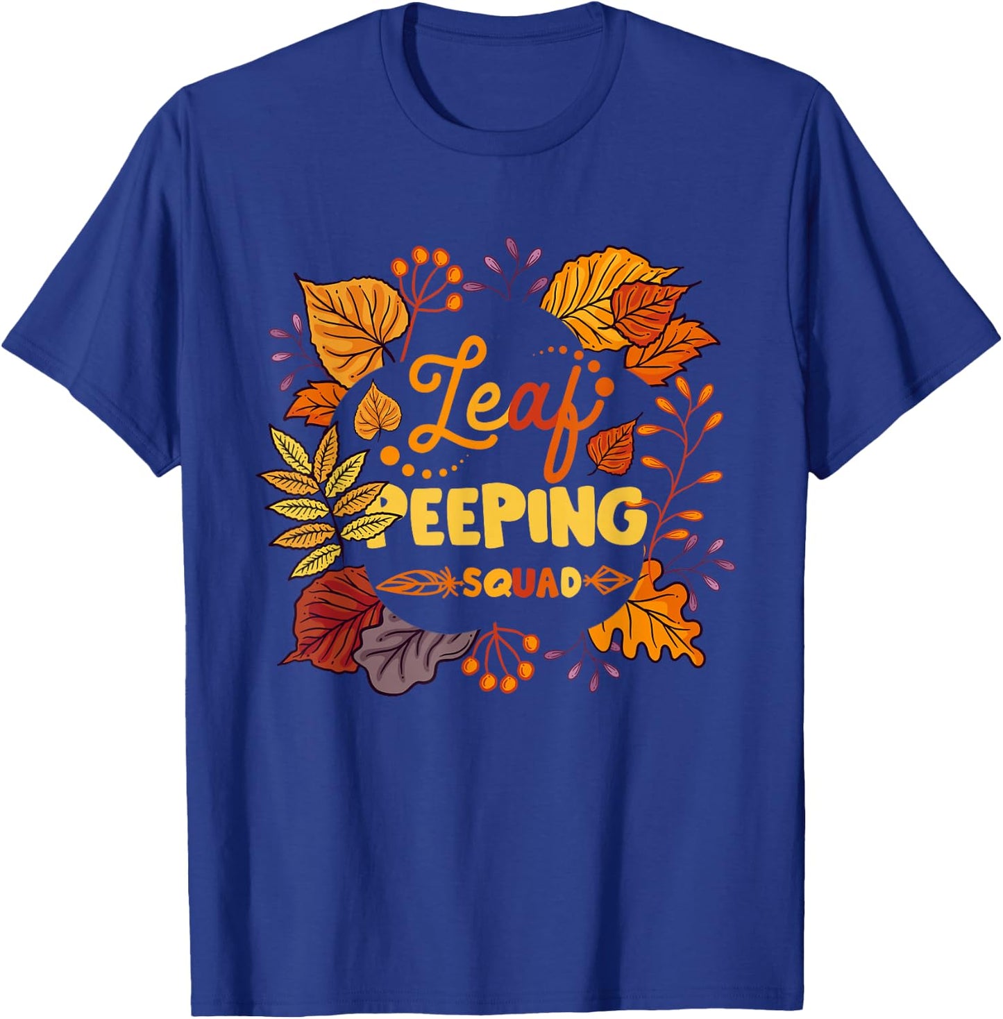 Funny Fall Season Leaves Peeper Leaf Peeping Squad Autumn T-Shirt - T-Shirt | Royal