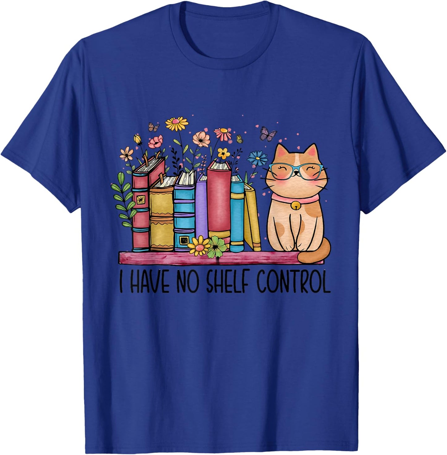 I Have No Shelf Control Literature Library Book Cat Lovers T-Shirt - T-Shirt | Royal