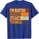 Retro I'm AUSTIN Doing AUSTIN Things Funny Birthday Joke T-Shirt - T-Shirt | Royal