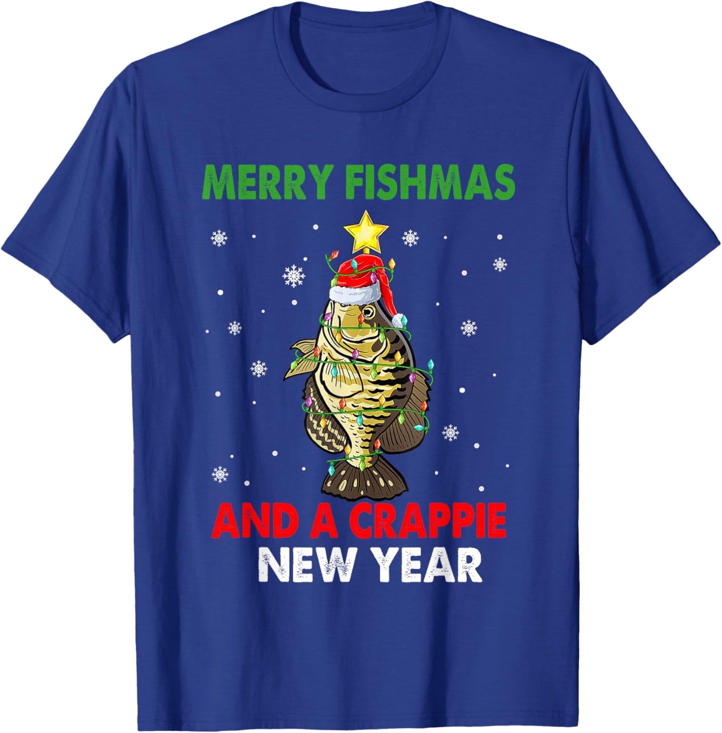 Merry Fishmas And A Crappie New Year Fishing Funny Xmas T-Shirt - T-Shirt | Royal