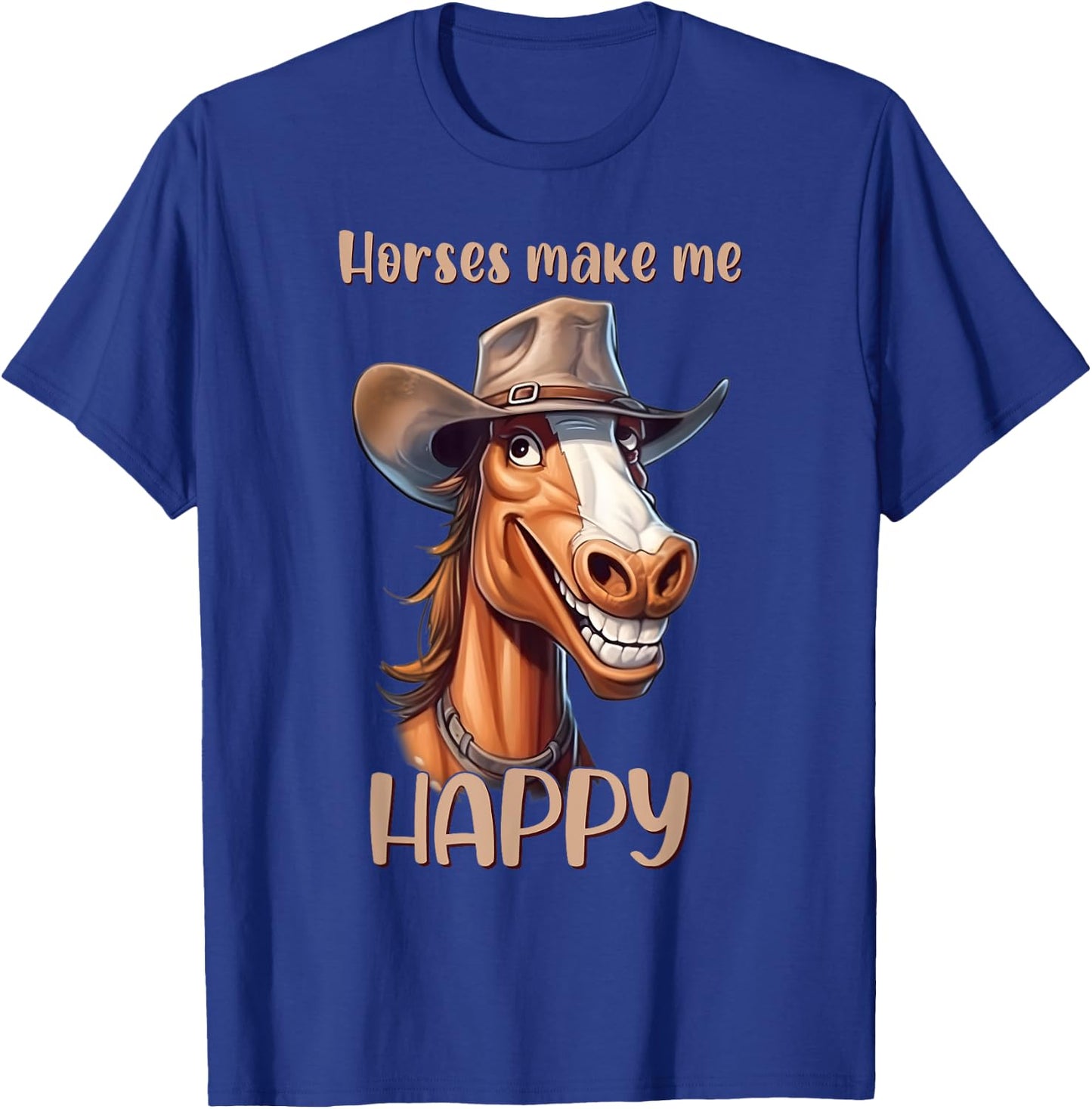 Horses Make Me Happy Funny Hat Wearing Pony T-Shirt - T-Shirt | Royal