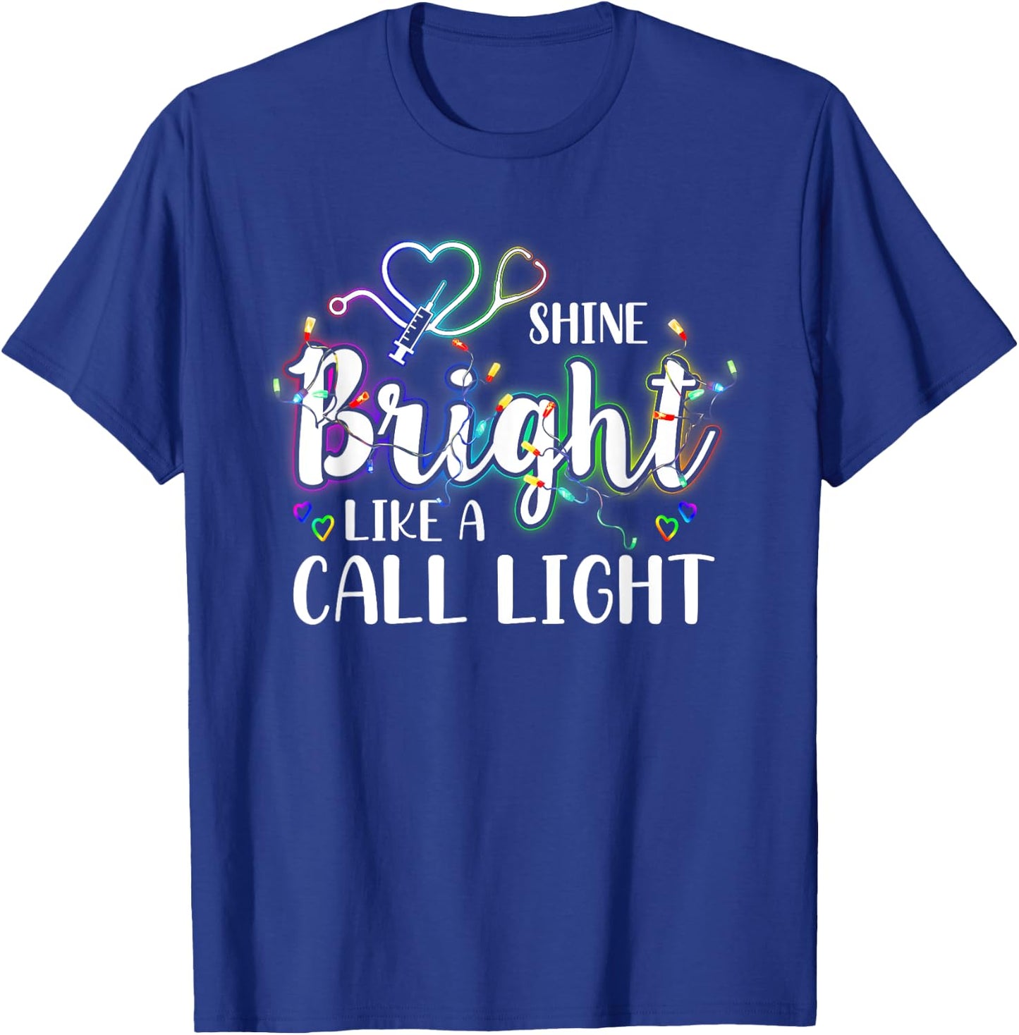 Nurse Christmas Lights Shine a Bright Like A Call Light T-Shirt - T-Shirt | Royal