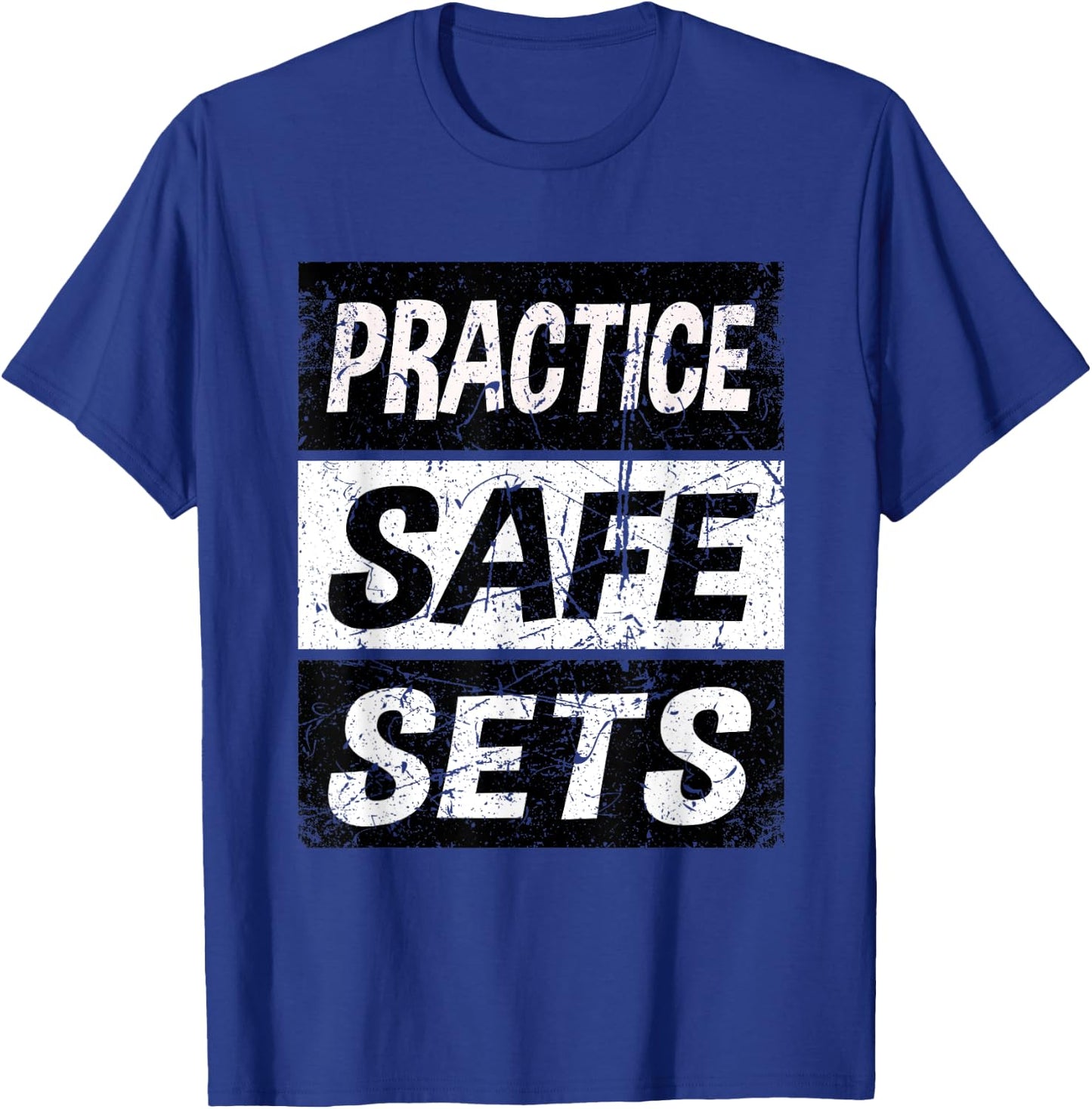 Retro Practice Safe Sets Shirt Weight Lifting Shirt Gym T-Shirt - T-Shirt | Royal