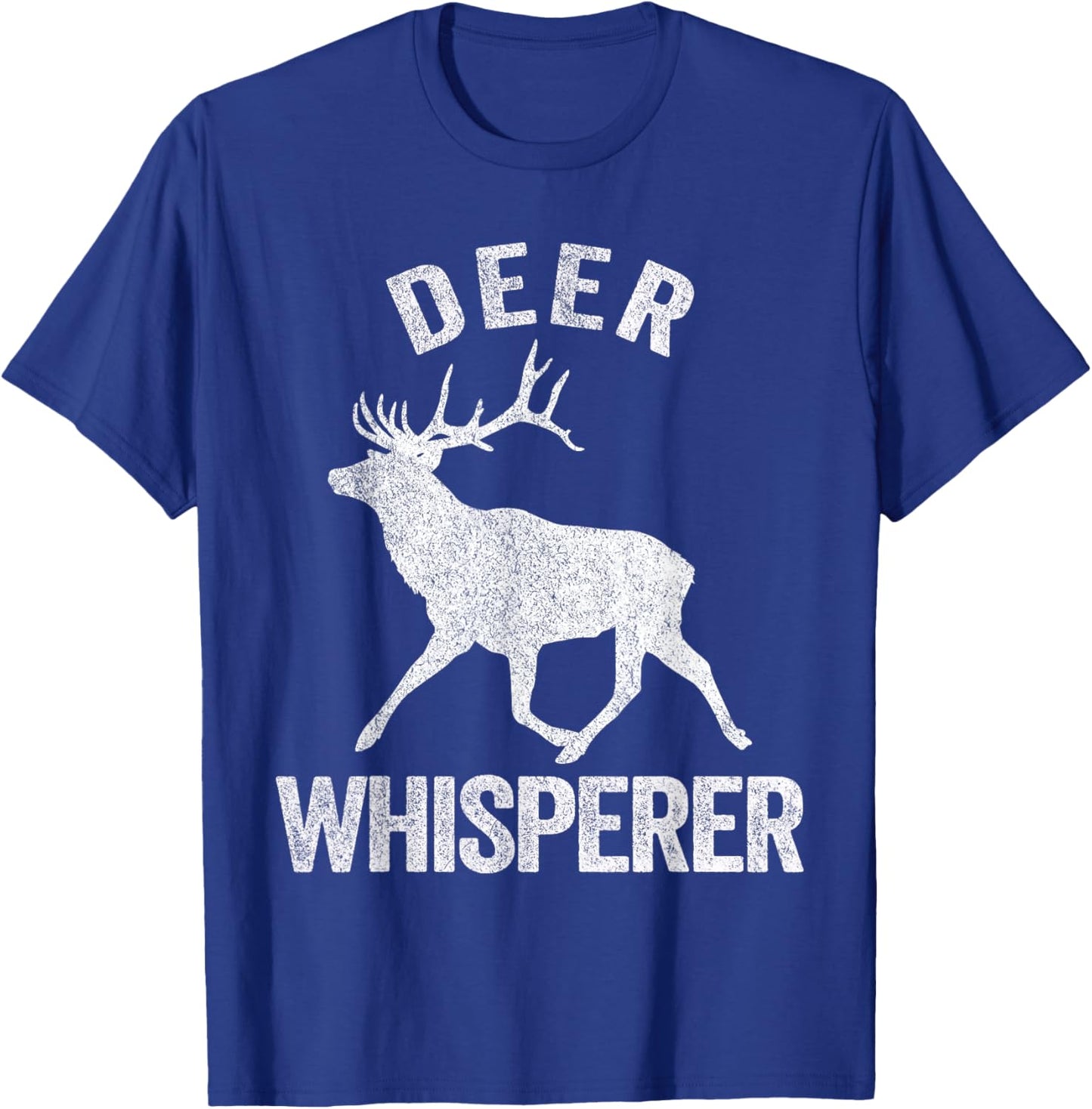 Deer Whisperer Deer Lover Funny Deer Quote T-Shirt - T-Shirt | Royal