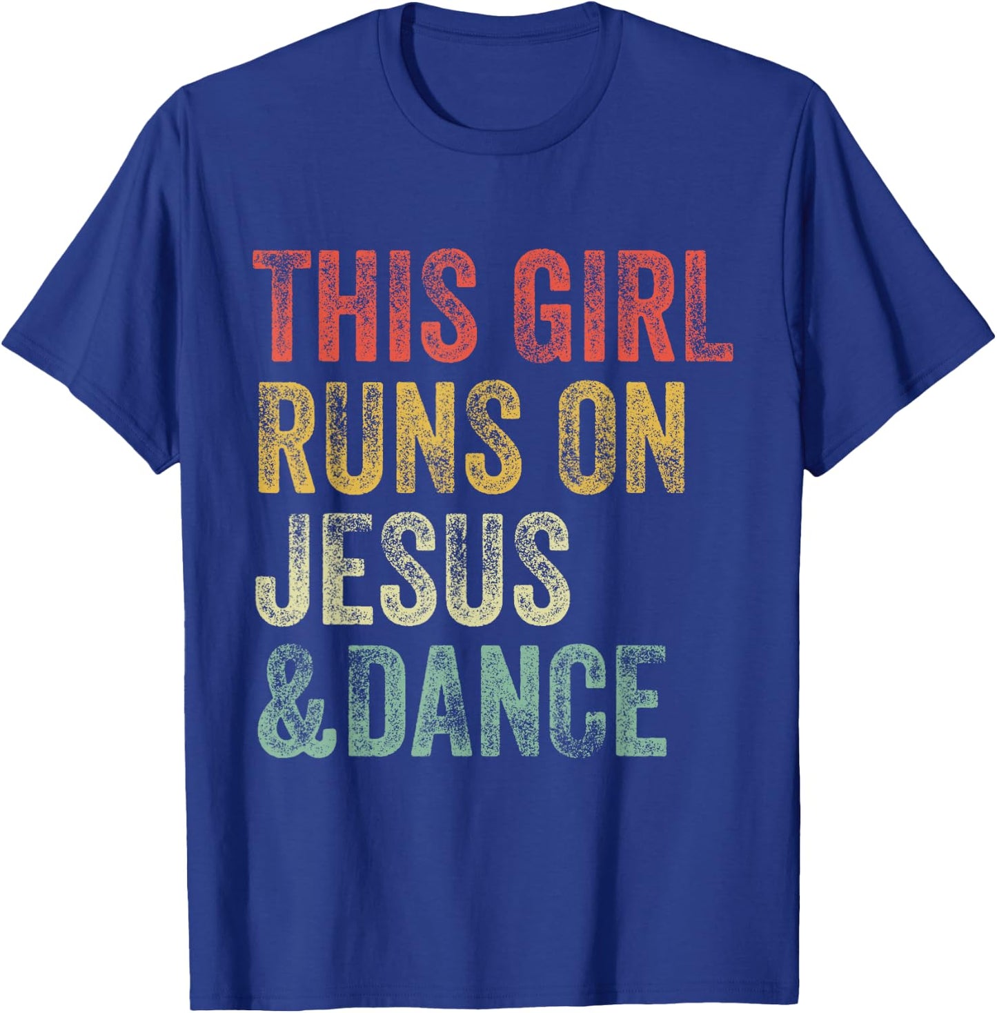 This Girl Runs On Jesus And Dance Dancing Christian Vintage T-Shirt - T-Shirt | Royal