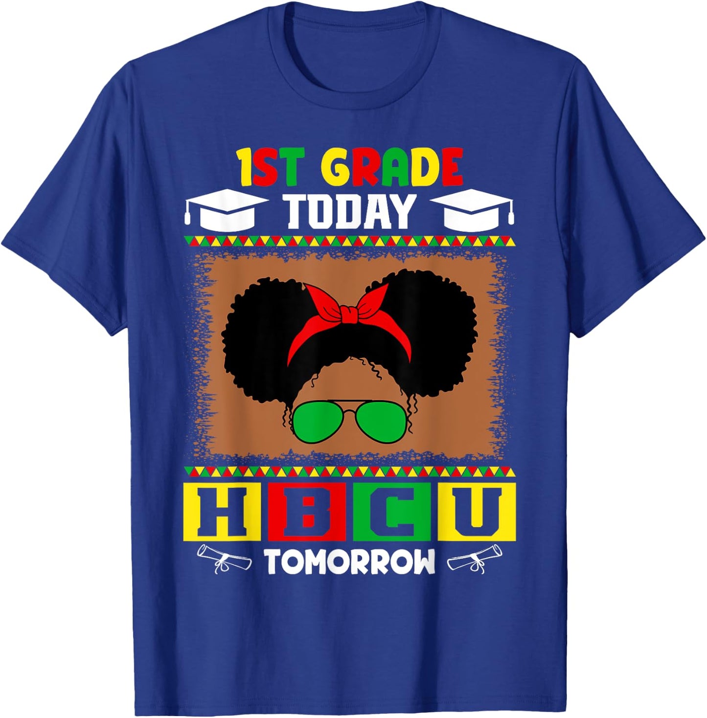 1st Grade Today HBCU Tomorrow Future HBCU Grad Kids T-Shirt - T-Shirt | Royal