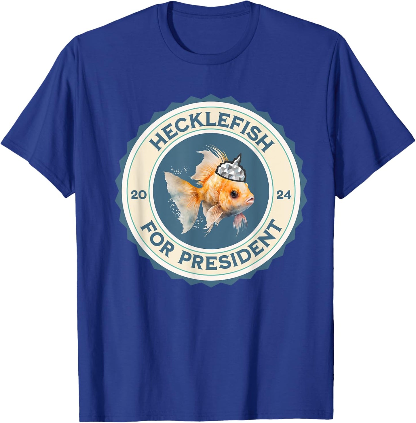 Hecklefish For President 2024 T-Shirt - T-Shirt | Royal