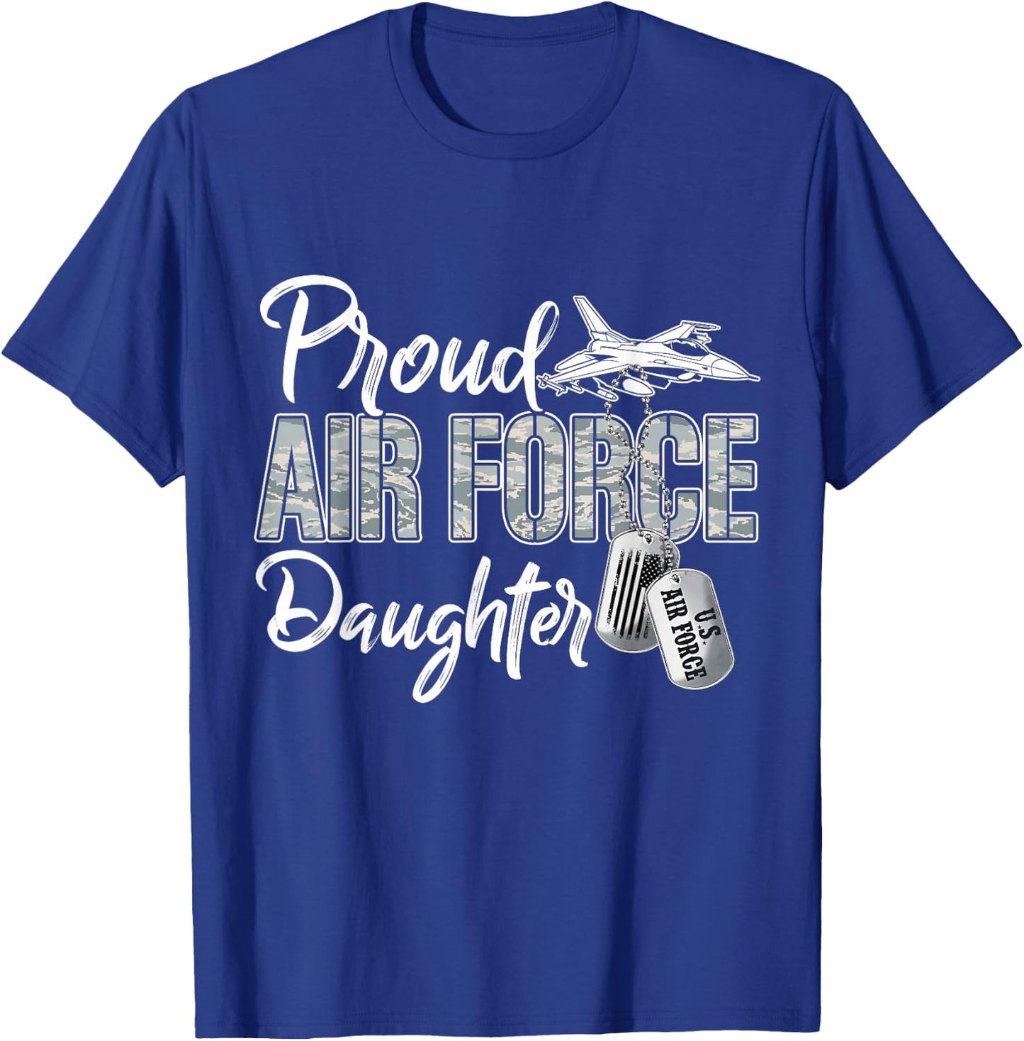 Proud Air Force Daughter Air Force Graduation USAF Daughter T-Shirt - T-Shirt | Royal