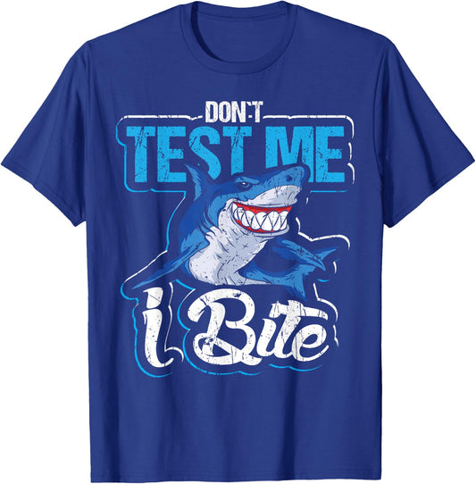 Don`t test me I bite design for shark lovers and shark T-Shirt - T-Shirt | Royal