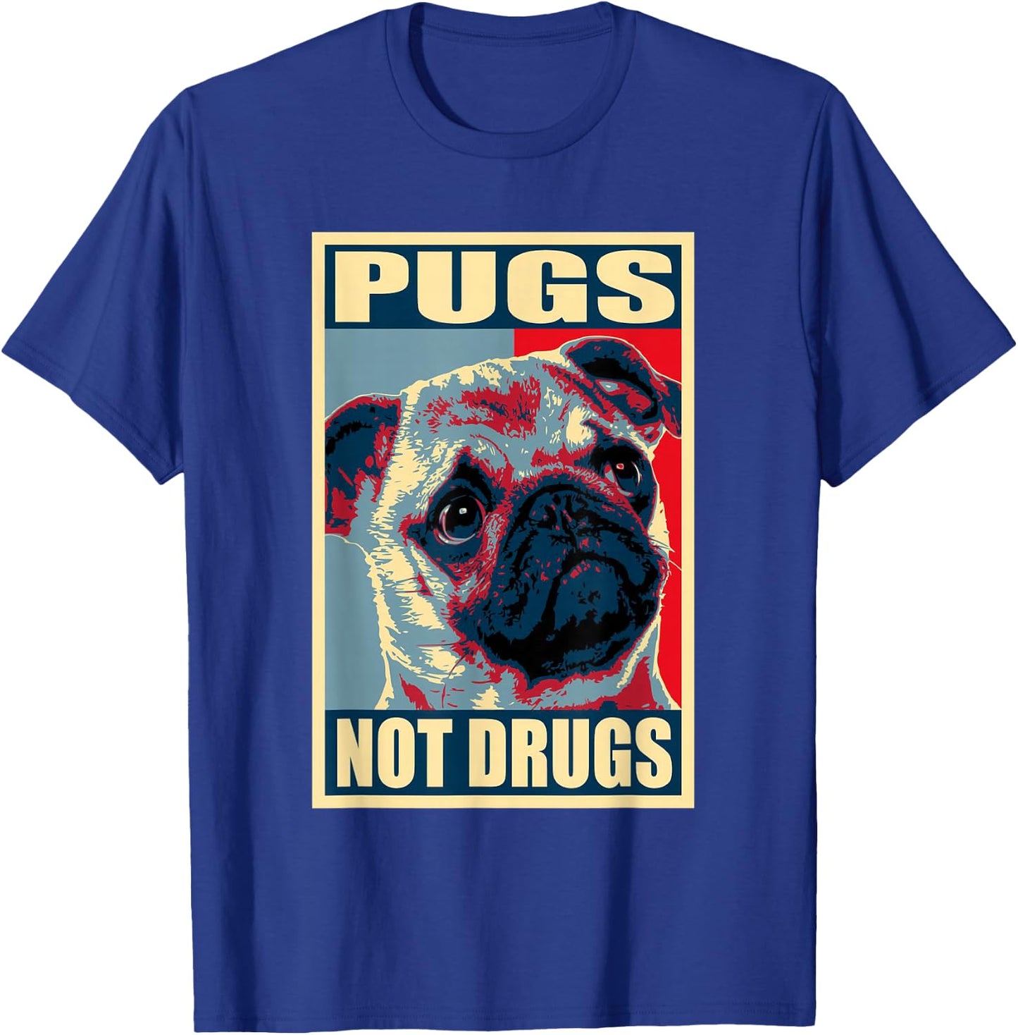 Pugs Not Drugs Funny Gift Dog Lover Women T-Shirt - T-Shirt | Royal
