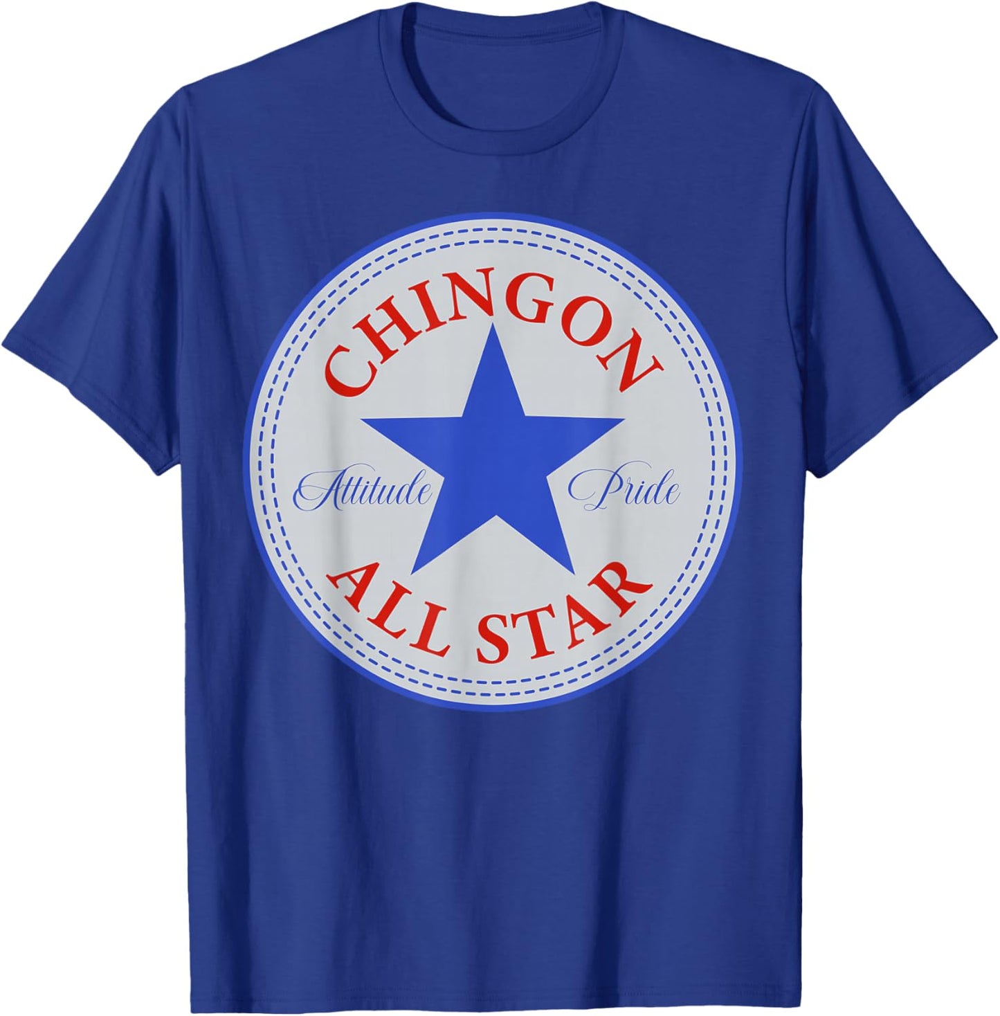 Chingon All Star Mexican Latin Pride Chicano Spanish Sayings T-Shirt - T-Shirt | Royal