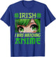 Irish I Was Watching Anime St Patrick's Day Japanese Anime T-Shirt - T-Shirt | Royal