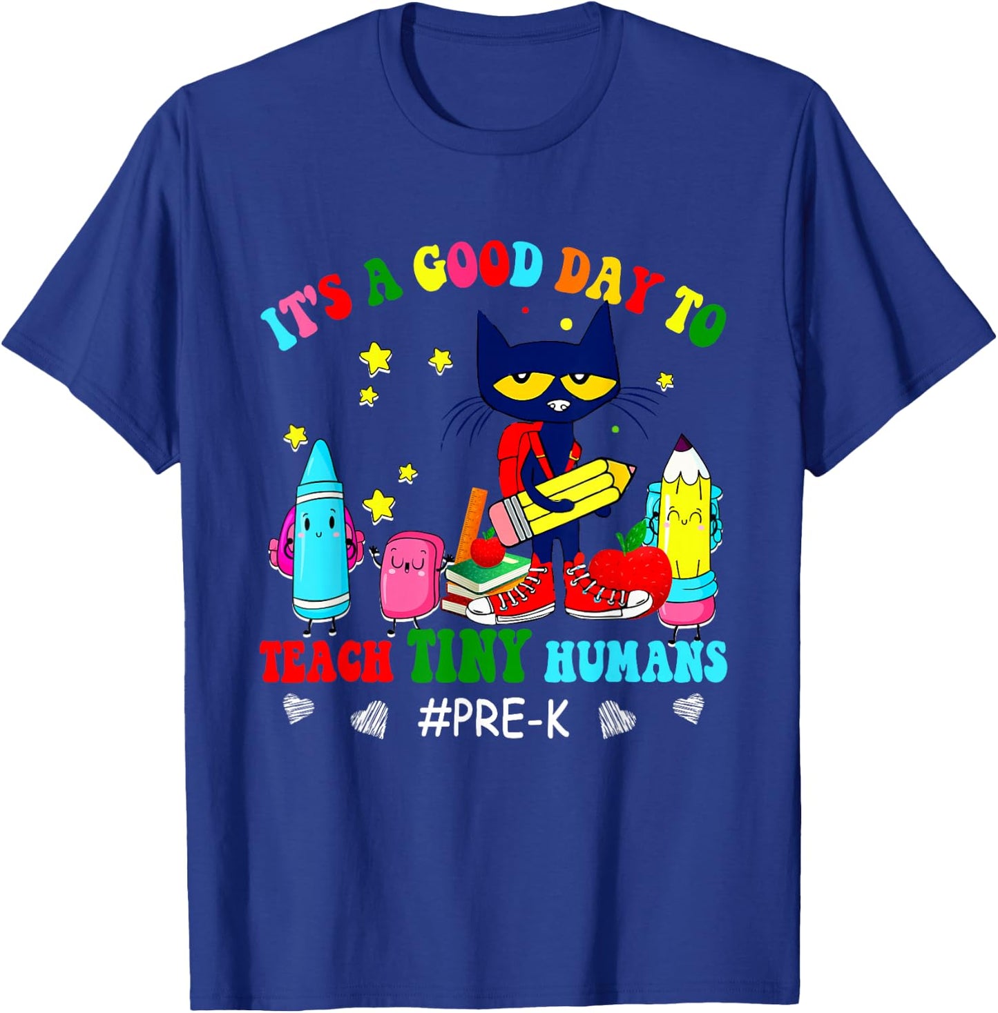 It's A Good-Day To Teach Tiny Humans Pre-K Cat Teacher Lover T-Shirt - T-Shirt | Royal
