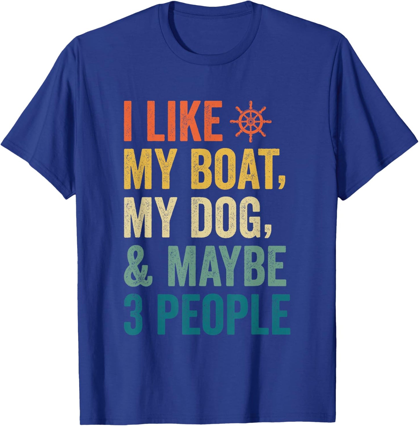 I like My Boat Dog And Maybe 3 People Funny Retro Sailor Dad T-Shirt - T-Shirt | Royal