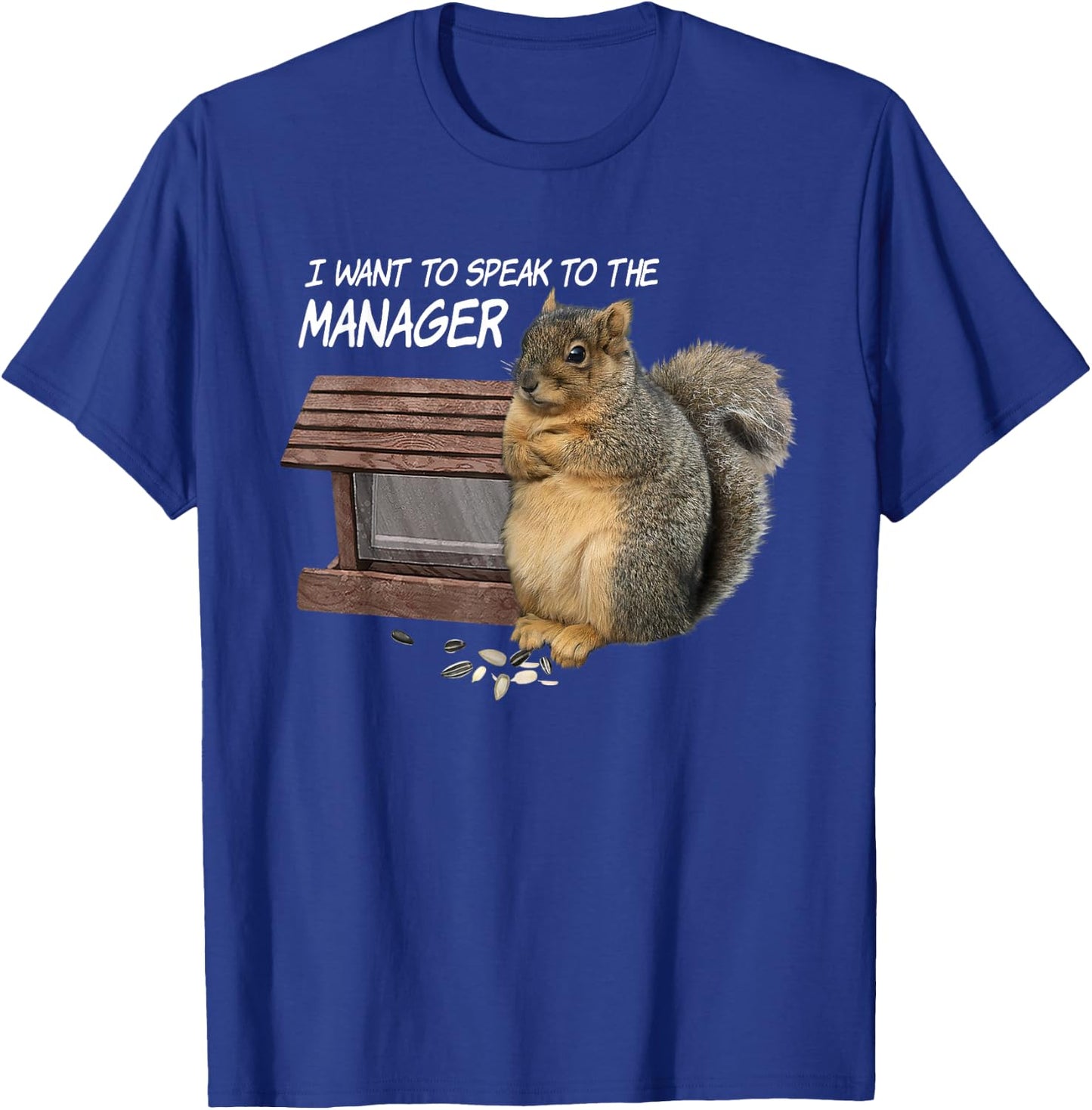 Funny Squirrel - I Want To Speak To The Manager T-Shirt - T-Shirt | Royal