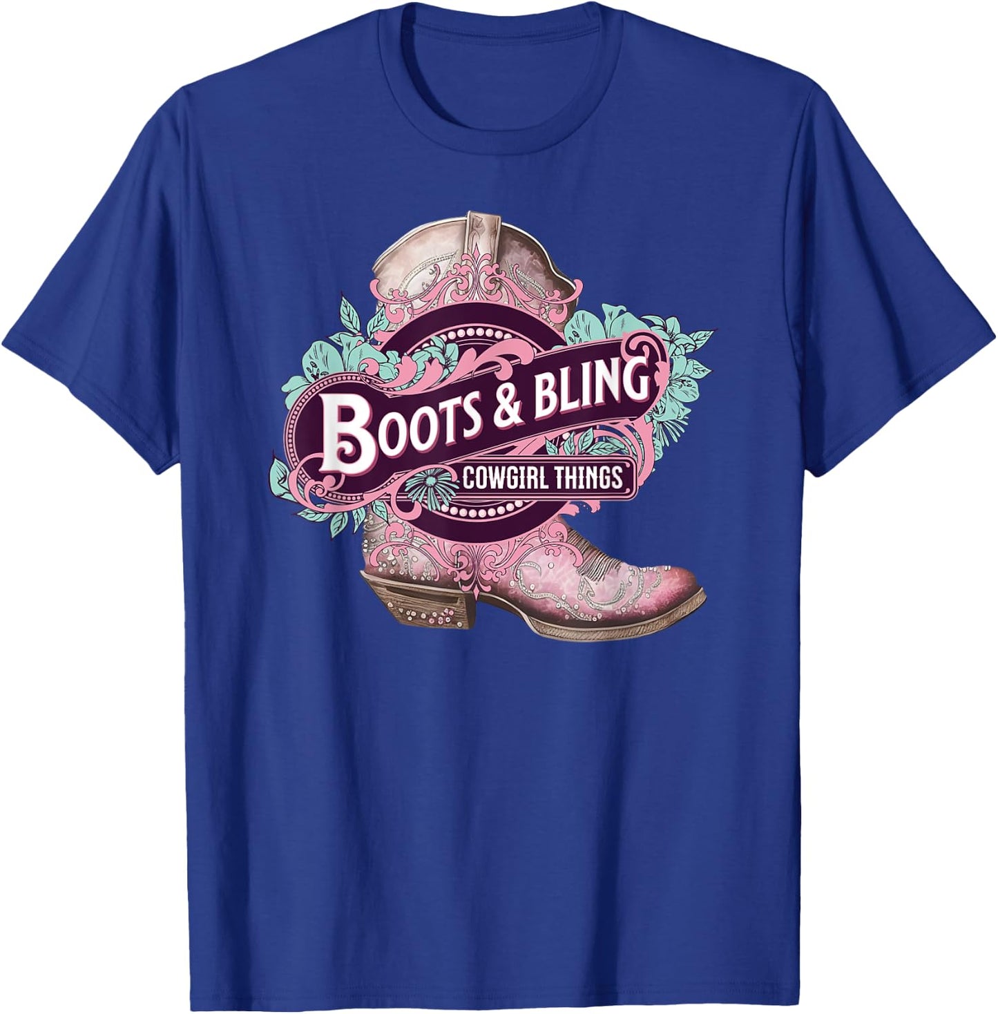 Boots and Bling Cowgirl Things Cute Western Country Rodeo T-Shirt - T-Shirt | Royal