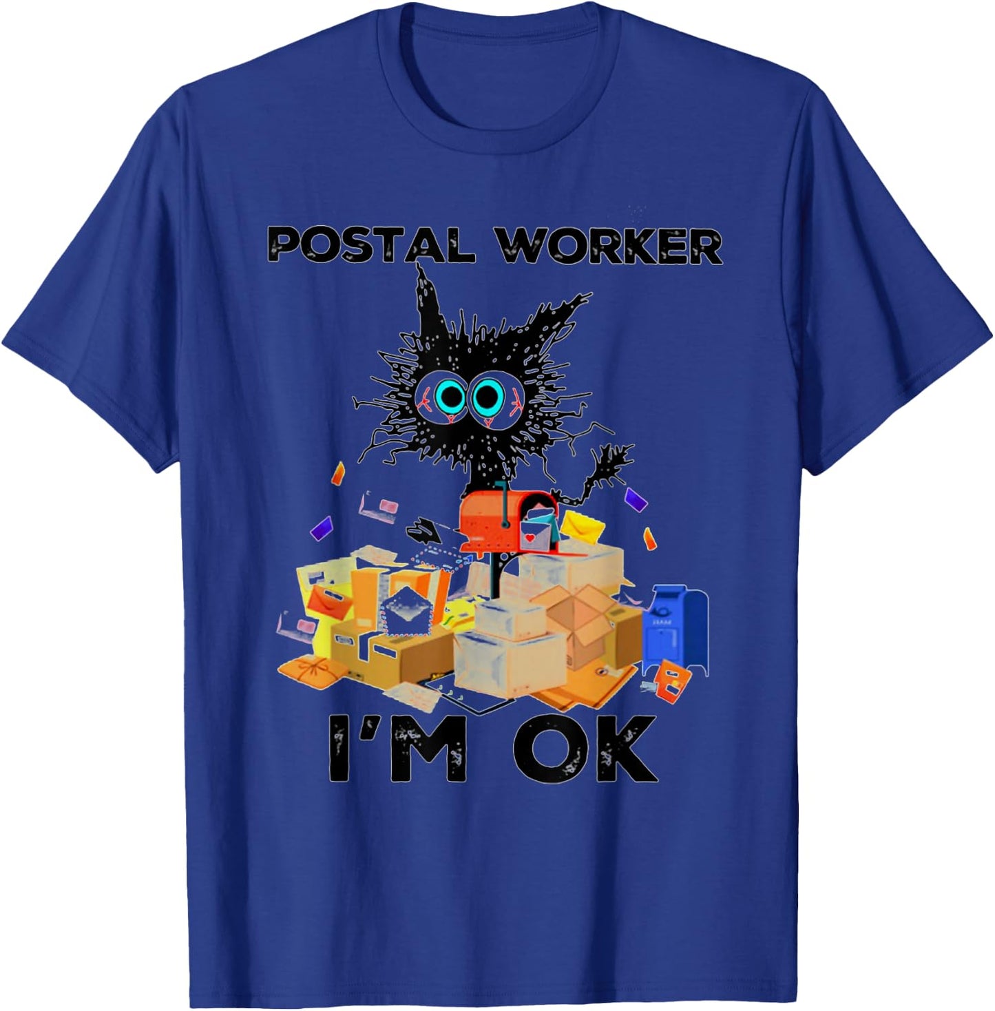 Postal Worker I'm Ok Funny Cat T-Shirt - T-Shirt | Royal
