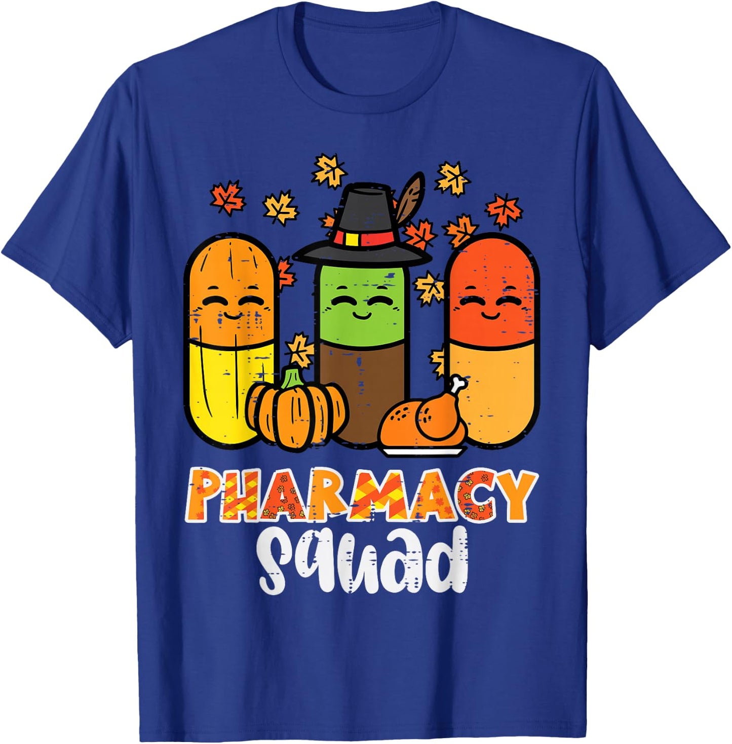 Thanksgiving Pharmacy Squad Pills Fall Pharmacists Women Men T-Shirt - T-Shirt | Royal
