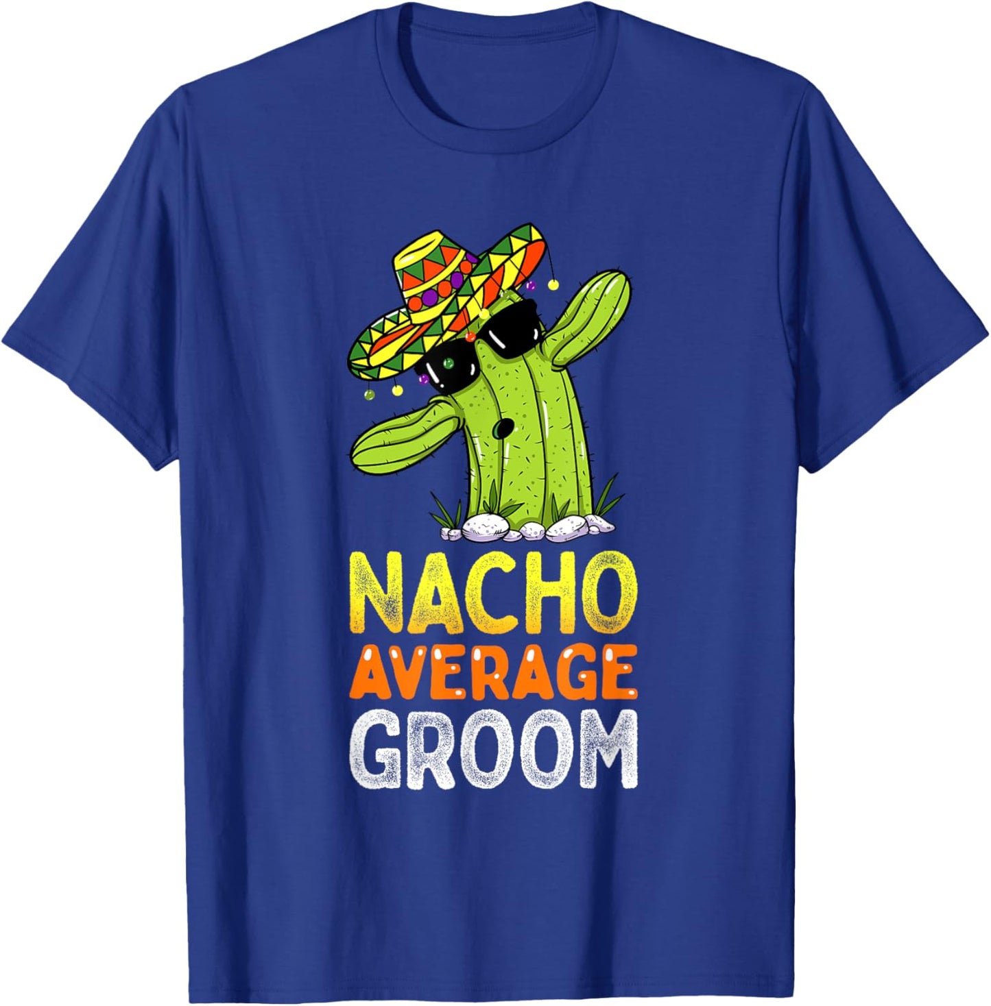 Matching Family Groom Joke Funny Nacho Average Groom T-Shirt - T-Shirt | Royal
