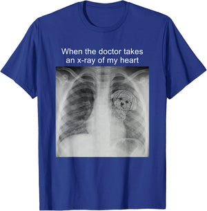 When The Doctor Takes an X-ray of My Heart Maltese Mom T-Shirt - T-Shirt | Royal