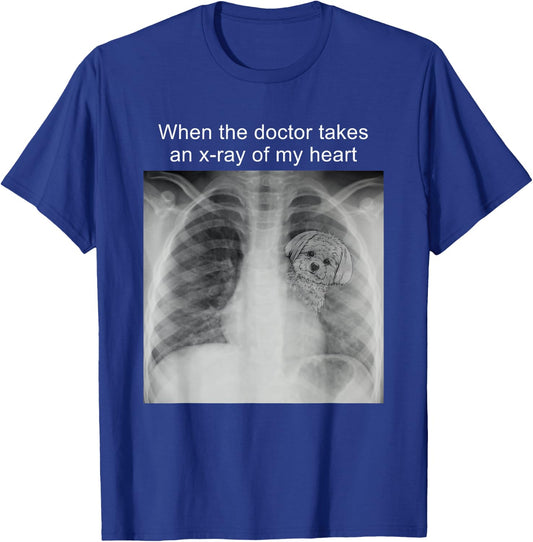 When The Doctor Takes an X-ray of My Heart Maltese Mom T-Shirt - T-Shirt | Royal