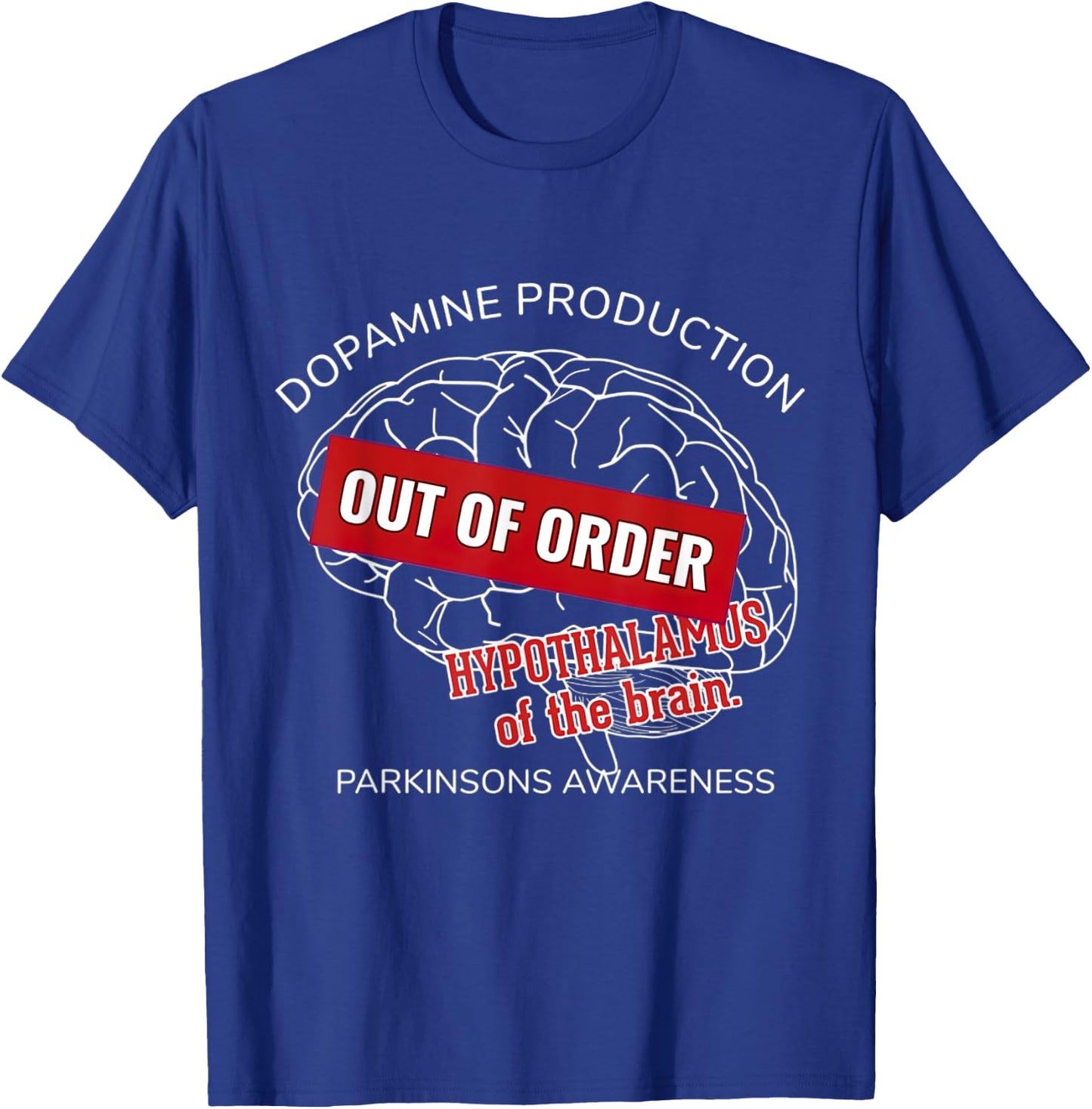 Dopamine Production Out Of Order Parkinsons Disease Awarenes T-Shirt - T-Shirt | Royal