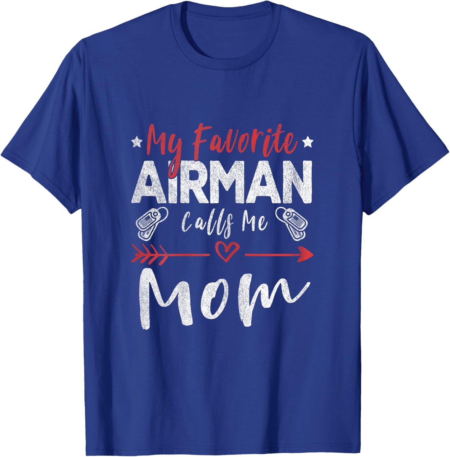 My Favorite Airman Calls Me Mom Air Force Soldier Mom T-Shirt - T-Shirt | Royal