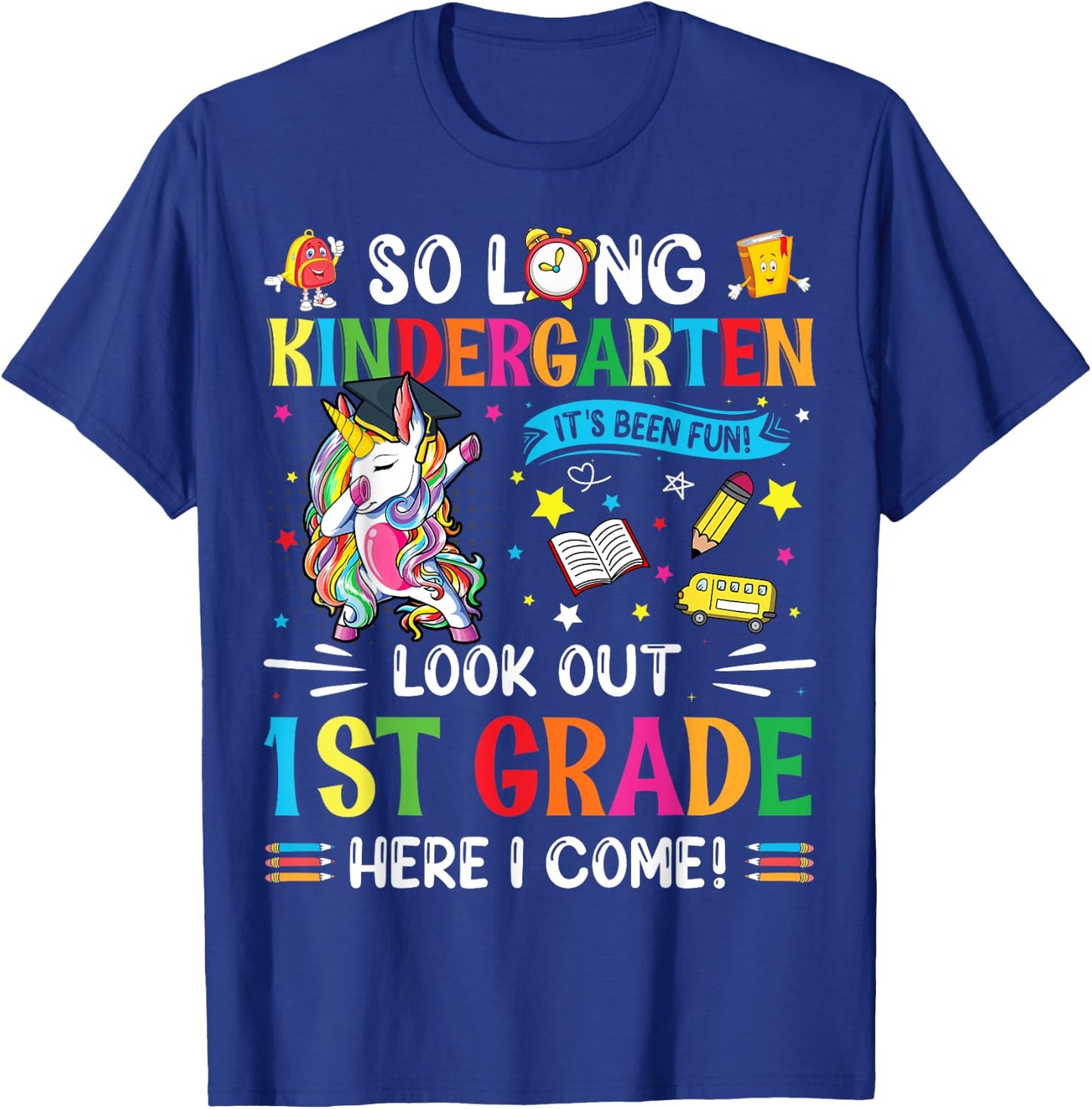 So Long Kindergarten 1st Grade Here I Come Graduation Cap T-Shirt - T-Shirt | Royal