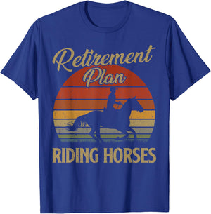 Retirement Plan Riding Horses Horse Lover Gift Vintage Retro T-Shirt - T-Shirt | Royal