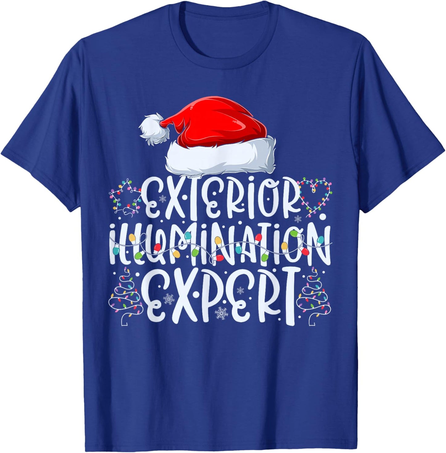 Exterior Illumination Expert Christmas Light Decorator T-Shirt - T-Shirt | Royal