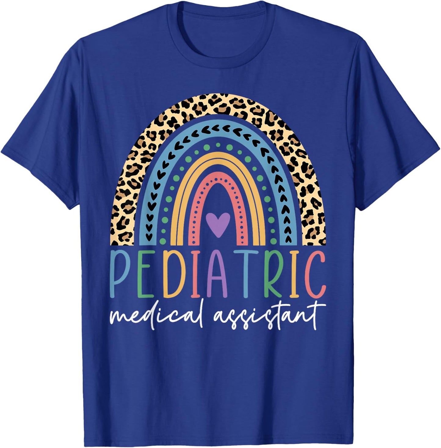 Pediatric Medical Assistant Rainbow, Peds MA Appreciation T-Shirt - T-Shirt | Royal
